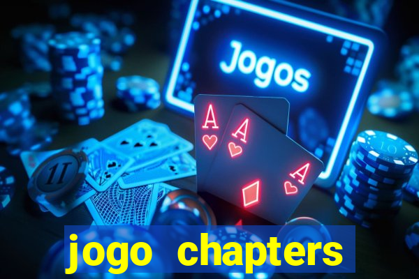 jogo chapters diamantes infinitos